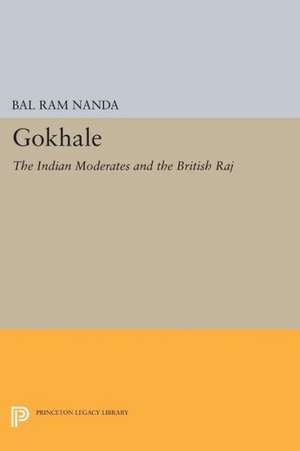 Gokhale – The Indian Moderates and the British Raj de Bal Ram Nanda