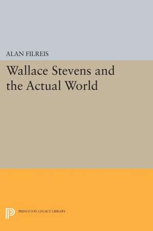 Wallace Stevens and the Actual World de A Filreis