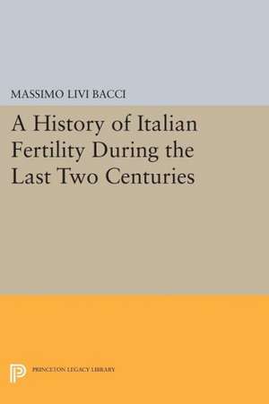 A History of Italian Fertility During the Last Two Centuries de Massimo Livi Bacci