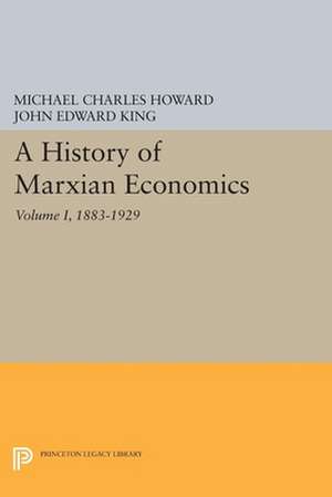 A History of Marxian Economics, Volume I – 1883–1929 de Michael Charles Howard