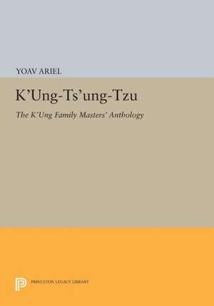 K`ung–ts`ung–tzu – The K`ung Family Masters` Anthology de Y Ariel