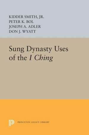 Sung Dynasty Uses of the I Ching de Kidder Smith