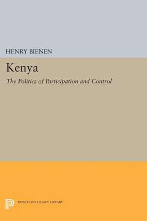 Kenya – The Politics of Participation and Control de Henry Bienen