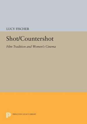 Shot/Countershot – Film Tradition and Women`s Cinema de L. Fischer