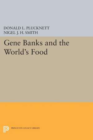 Gene Banks and the World`s Food de Donald L. Plucknett