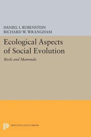 Ecological Aspects of Social Evolution: Birds and Mammals de Daniel I. Rubenstein