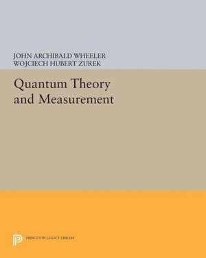 Quantum Theory and Measurement de John Archibald Wheeler