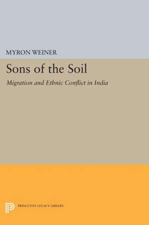 Sons of the Soil – Migration and Ethnic Conflict in India de Myron Weiner