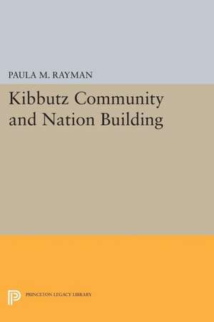 Kibbutz Community and Nation Building de Paula M. Rayman