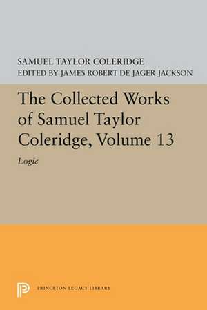 The Collected Works of Samuel Taylor Coleridge, – Logic de Samuel Taylor Coleridge