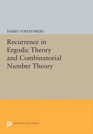 Recurrence in Ergodic Theory and Combinatorial Number Theory de H Furstenberg