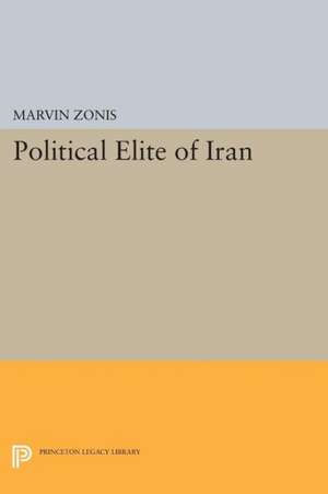 Political Elite of Iran de Marvin Zonis