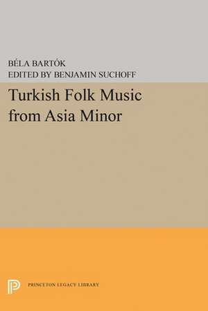 Turkish Folk Music from Asia Minor de Bela Bartok