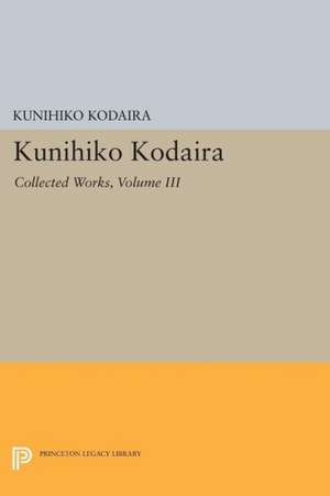 Kunihiko Kodaira, Volume III – Collected Works de Kunihiko Kodaira