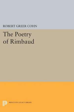 The Poetry of Rimbaud de Robert Greer Cohn