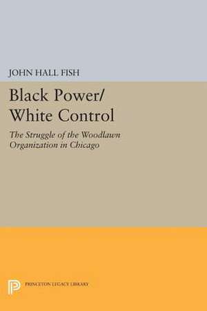 Black Power/White Control de John Hall Fish