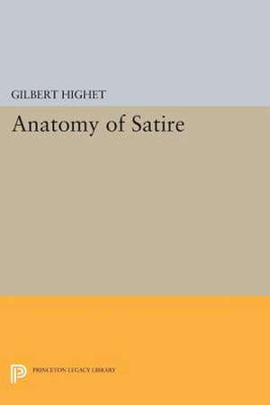 Anatomy of Satire de Gilbert Highet