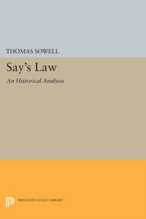 Say`s Law – An Historical Analysis de Thomas Sowell