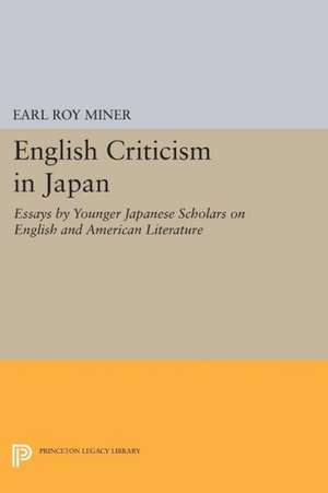 English Criticism in Japan – Essays by Younger Japanese Scholars on English and American Literature de Earl Miner