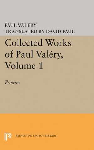 Collected Works of Paul Valéry, Volume 1 – Poems de Paul Valéry