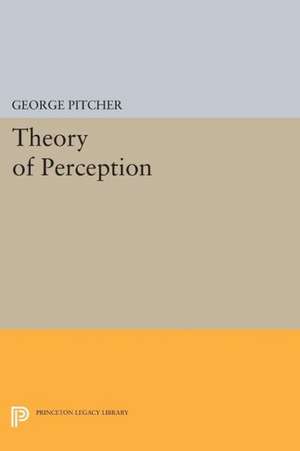 Theory of Perception de George Pitcher