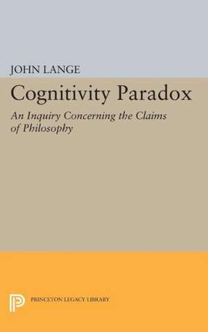 Cognitivity Paradox – An Inquiry Concerning the Claims of Philosophy de John Lange