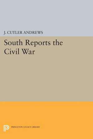 South Reports the Civil War de J. Cutlery Andrews