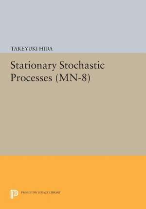 Stationary Stochastic Processes. (MN–8) de Takeyuki Hida