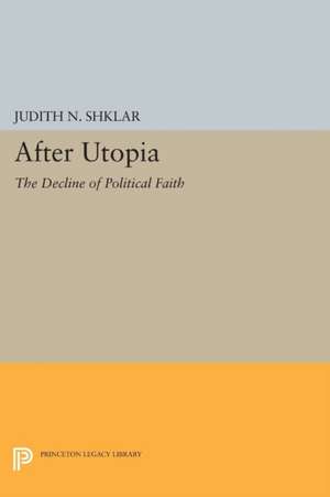 After Utopia de Judith N. Shklar