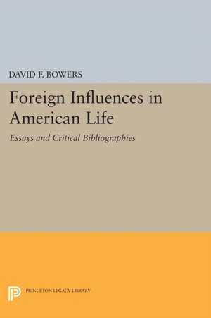 Foreign Influences in American Life de David F. Bowers