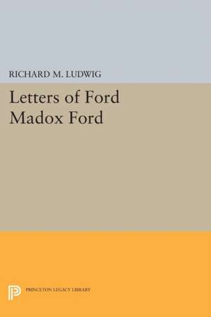 Letters of Ford Madox Ford de Richard Ludwig