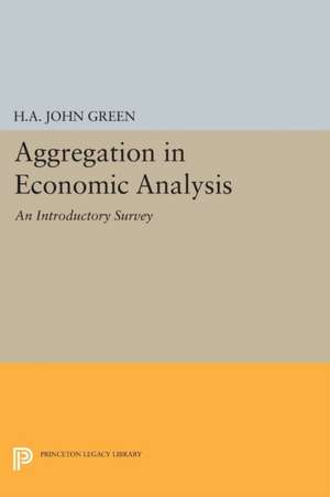 Aggregation in Economic Analysis de H.a. John Green