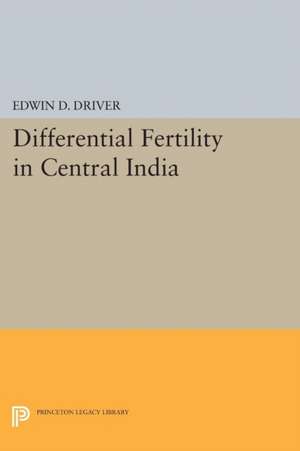 Differential Fertility in Central India de Edwin D. Driver