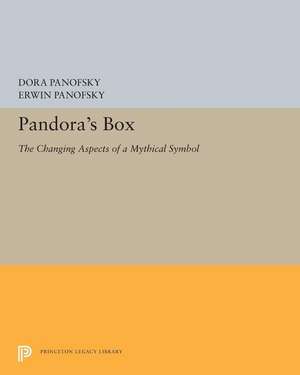 Pandora`s Box – The Changing Aspects of a Mythical Symbol de Dora Panofsky