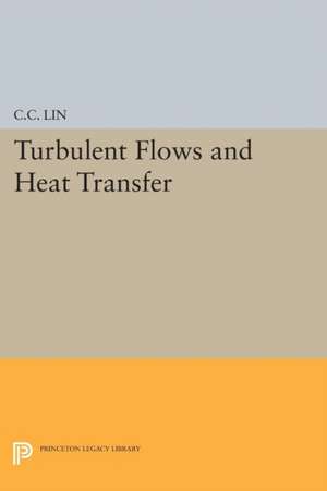 Turbulent Flows and Heat Transfer de Chia–ch`iao Lin