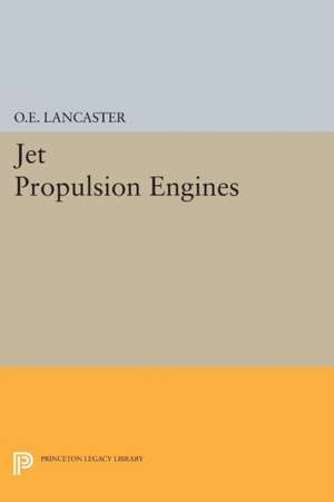 Jet Propulsion Engines de Otis E. Lancaster