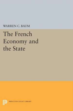 French Economy and the State de Warren C. Baum