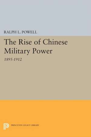 Rise of the Chinese Military Power de Ralph L. Powell