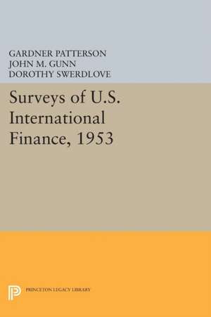 Surveys of U.S. International Finance, 1953 de G. Patterson