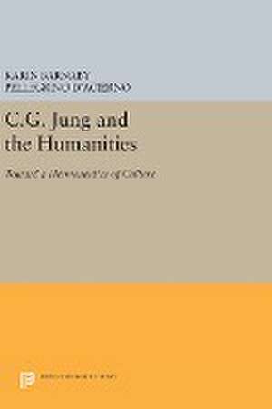 C.G. Jung and the Humanities – Toward a Hermeneutics of Culture de Karin Barnaby