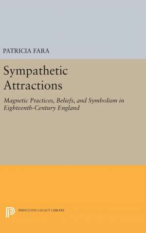 Sympathetic Attractions de Patricia Fara