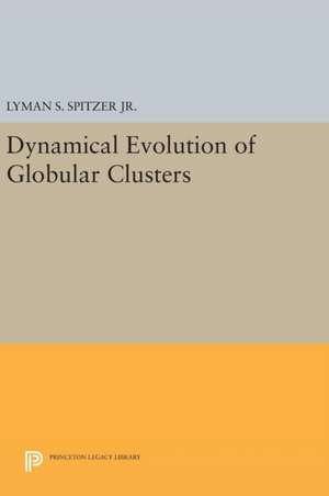 Dynamical Evolution of Globular Clusters de Jr. Spitzer