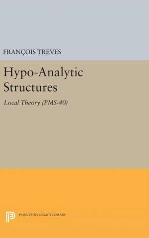 Hypo-Analytic Structures de François Treves