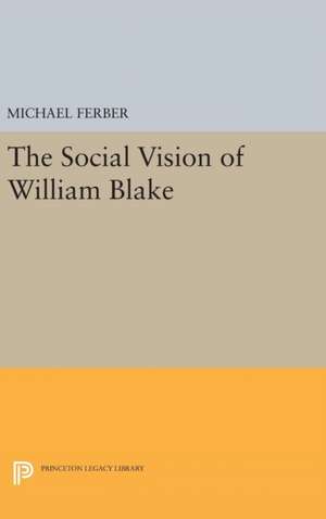 The Social Vision of William Blake de Michael Ferber