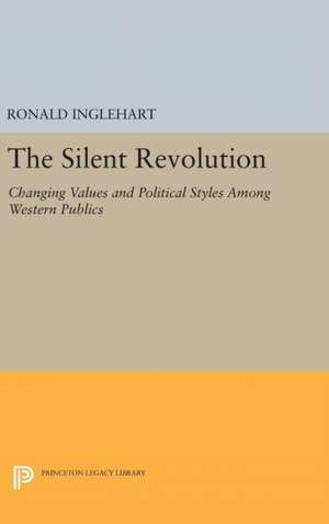 The Silent Revolution – Changing Values and Political Styles Among Western Publics de Ronald Inglehart