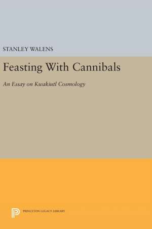 Feasting With Cannibals de Stanley Walens