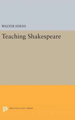 Teaching Shakespeare de Walter Edens