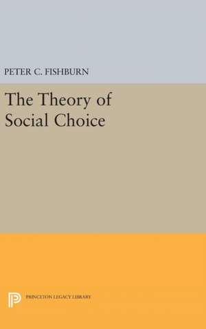 The Theory of Social Choice de Peter C. Fishburn