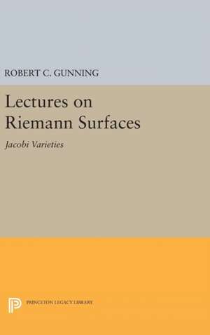 Lectures on Riemann Surfaces – Jacobi Varieties de Robert C. Gunning