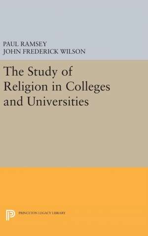 The Study of Religion in Colleges and Universities de Paul Ramsey